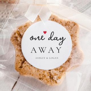 One Day Away Wedding Rehearsal Dinner Classic Round Sticker