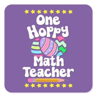 One Hoppy Math Teacher Tutor Eggcellent Easter Fun Square Sticker