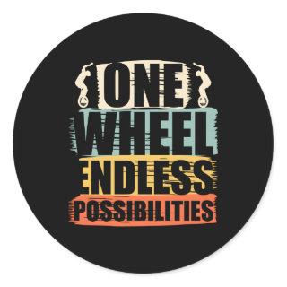 One Wheel Endless Possibilities Unicycle Unicyclis Classic Round Sticker