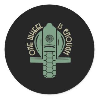 One Wheel is Enough Monowheel EUC Classic Round Sticker