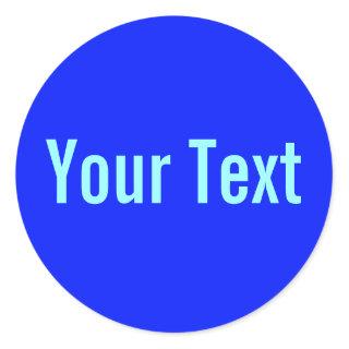 ONLY COLOR | royal blue + your text Classic Round Sticker