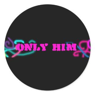 Only Him Classic Round Sticker
