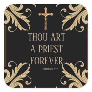 Ordination Thou Art A Priest Forever Gold Crucifix Square Sticker