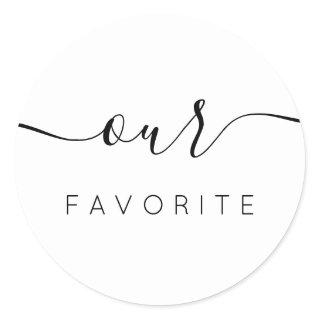 Our Favorite Modern Calligraphy Favor Classic Round Sticker