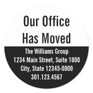 Our Office Has Moved Black & White Announcement Classic Round Sticker