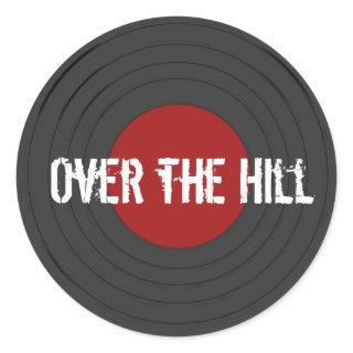 Over the Hill Rock N Roll Record   Classic Round Sticker