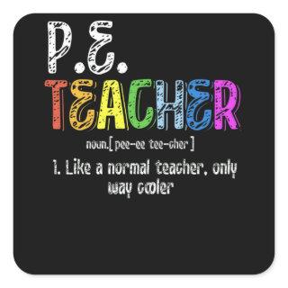P.E. Teacher Definition Physical Education Teacher Square Sticker