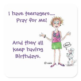 Panicked Mother with Teens Having Birthdays Square Sticker