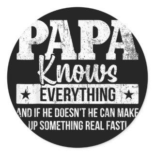 Papa Knows Everything Father's Day  Classic Round Sticker