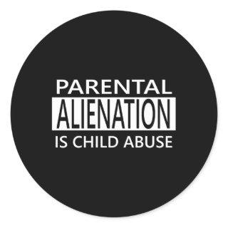 Parental Alienation Is Child Abuse Awareness Classic Round Sticker