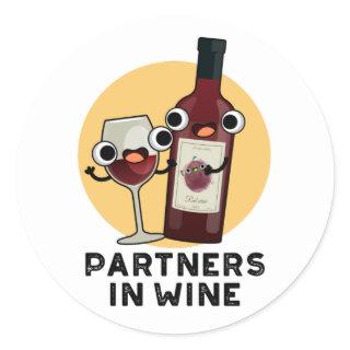 Partners In Wine Funny Drink Pun  Classic Round Sticker