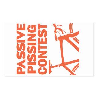 Passive Pissing Contest Rectangular Sticker