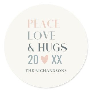 Pastel Scandi Blush Grey Peace Love & Hugs 2023 Classic Round Sticker