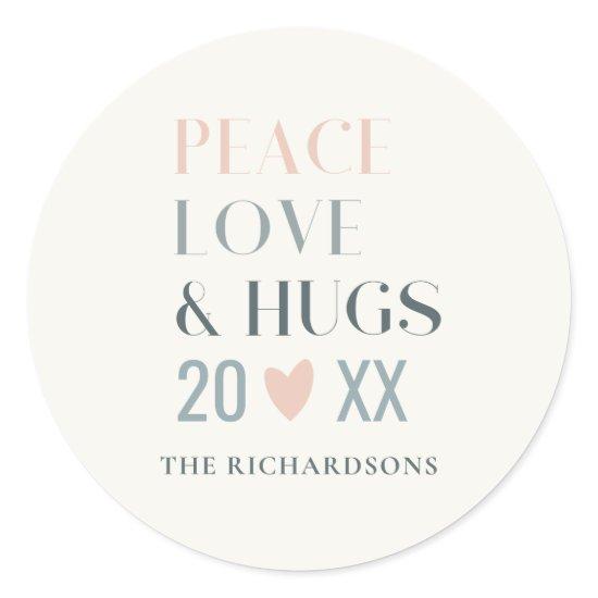 Pastel Scandi Blush Grey Peace Love & Hugs 2023 Classic Round Sticker