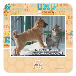 Patience, Grasshopper. Square Sticker