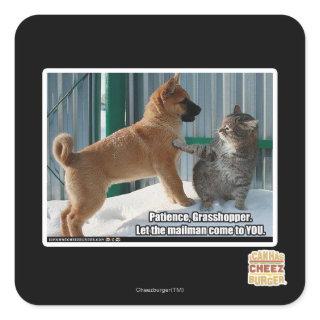 Patience, Grasshopper. Square Sticker