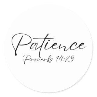 Patience Proverbs 14 Classic Round Sticker