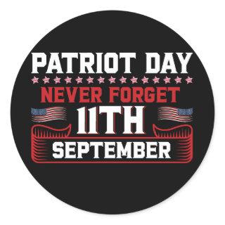 Patriot day never forget 11 th september typograph classic round sticker