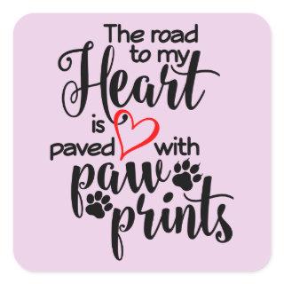 Paved In Paw Prints Square Sticker