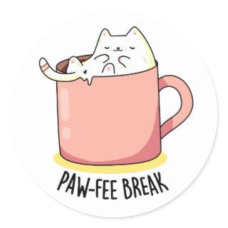 Pawfee Break Funny Cat Coffee Pun  Classic Round Sticker
