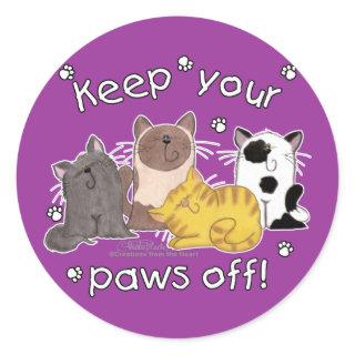 Paws Off! (Cats) Classic Round Sticker