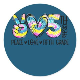 Peace Love 5th Grade Funny Tie Dye Student Classic Round Sticker