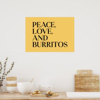 Peace, Love, and Burritos Poster