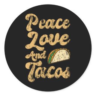 PEACE LOVE AND TACOS Funny Taco Lover Taco Tuesday Classic Round Sticker