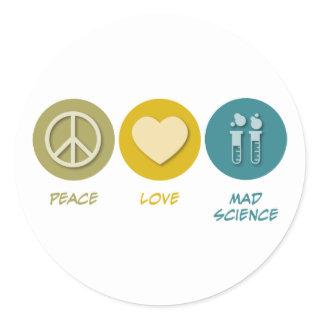 Peace Love Mad Science Classic Round Sticker