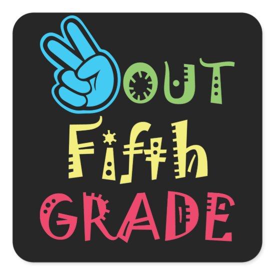 Peace Out Fifth Grade Graduation Last Day School Square Sticker