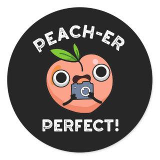 Peach-er Perfect Funny Peach Pun Dark BG Classic Round Sticker