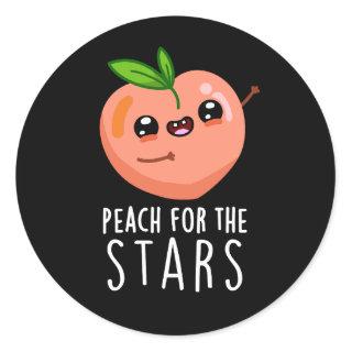 Peach For The Stars Funny Fruit Pun Dark BG Classic Round Sticker