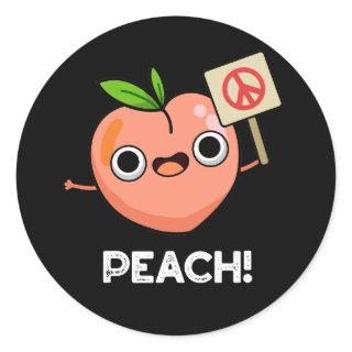 Peach Funny Peace Fruit Pun Dark BG Classic Round Sticker