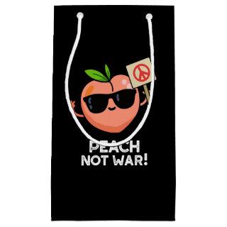 Peach Not War Funny Fruit Pun Dark BG Small Gift Bag