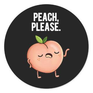 Peach Please Funny Fruit Pun Dark BG Classic Round Sticker