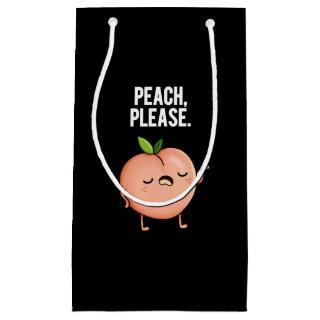 Peach Please Funny Fruit Pun Dark BG Small Gift Bag