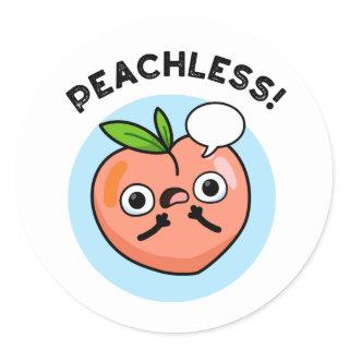 Peachless Funny Fruit Peach Pun  Classic Round Sticker