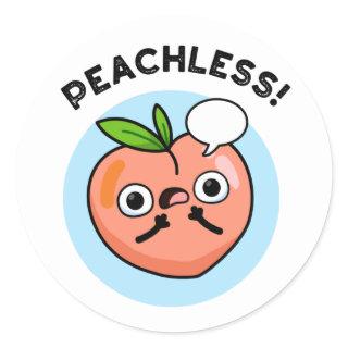 Peachless Funny Fruit Peach Pun  Classic Round Sticker