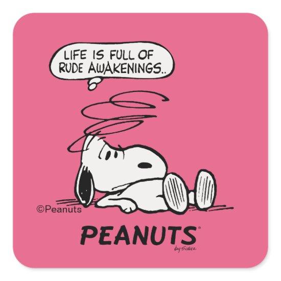 Peanuts | Life is Full of Rude Awakenings Square Sticker