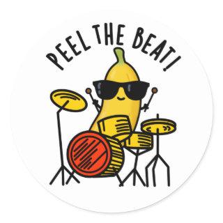 Peel The Beat Funny Banana Drummer Pun Classic Round Sticker