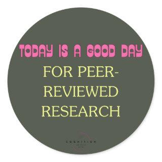 Peer Reviewed  Classic Round Sticker