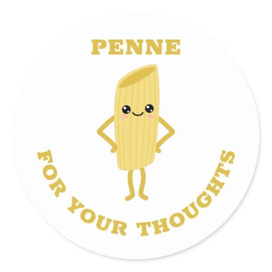 Penne for your thoughts classic round sticker