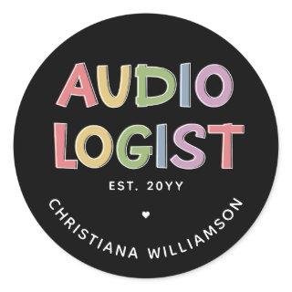 Personalized Audiologist Audiology Graduation Gift Classic Round Sticker