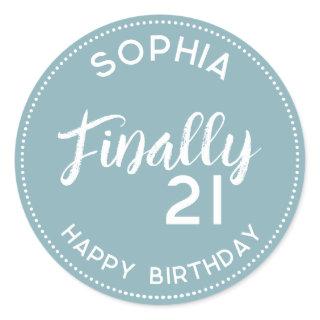 Personalized Finally 21 Dusty blue 21st Birthday Classic Round Sticker