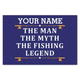 Personalized The Man The Myth The Fishing Legend Tissue Paper