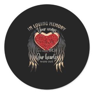 Personalized Your Wings Were Ready But Our Hearts Classic Round Sticker