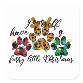 Pet Paws Have Yourself A Furry Little Christmas Square Sticker