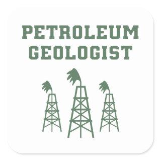 Petroleum Geologist Square Sticker