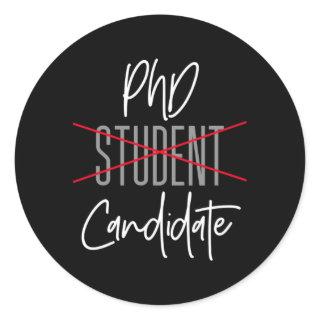 Phd Candidate Not Student Doctorate Degree Grad Sc Classic Round Sticker