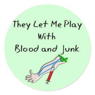 Phlebotomist T-Shirts and Gifts "Blood and Junk" Classic Round Sticker